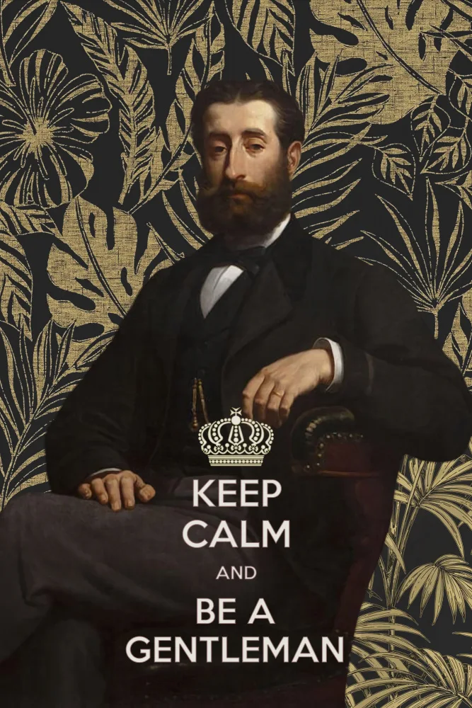 amini54: Keep Calm and Be a Gentleman