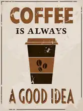 Unknown: Coffee is always a good idea